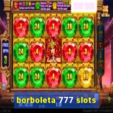 borboleta 777 slots